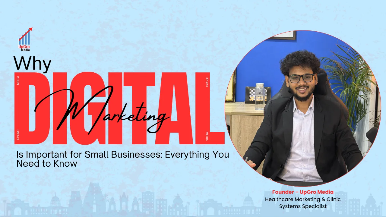 Why Digital Marketing Is Important for Small Businesses: Everything You Need to Know